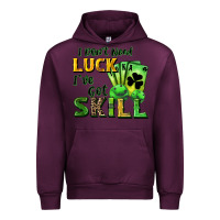Mauve Wine I don't need luck i've got skill Urban Hoodie - CowGirlArtShop