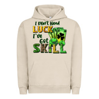 Pigment French Oak I don't need luck i've got skill Urban Hoodie - CowGirlArtShop
