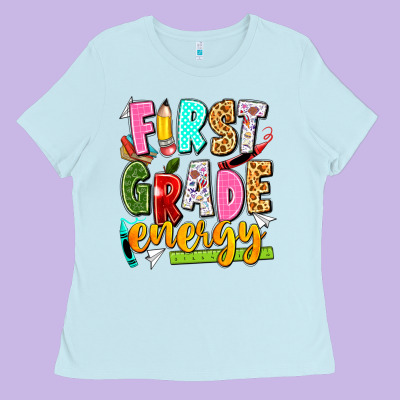 First Grade Energy Ladies Tee Designed By Texasbilliewilder