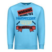 Ocean Blue I belong to a HAIRDRESSER warning job funny partner Premium Sweatshirt - Bettercallsaul