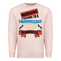 Pale Pink I belong to a HAIRDRESSER warning job funny partner Premium Sweatshirt - Bettercallsaul