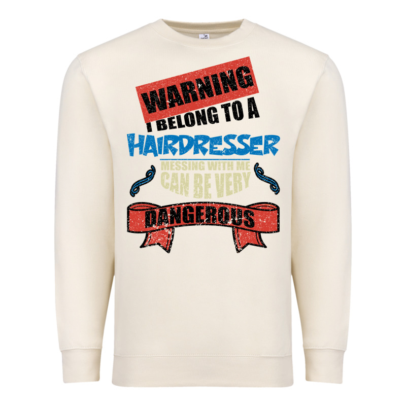 I Belong To A Hairdresser Warning Job Funny Partner Premium Sweatshirt by Bettercallsaul | Teevron