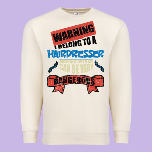 I Belong To A Hairdresser Warning Job Funny Partner Premium Sweatshirt Designed By Bettercallsaul