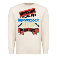 Sandshell I belong to a HAIRDRESSER warning job funny partner Premium Sweatshirt - Bettercallsaul