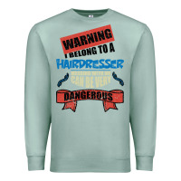 Seafoam I belong to a HAIRDRESSER warning job funny partner Premium Sweatshirt - Bettercallsaul
