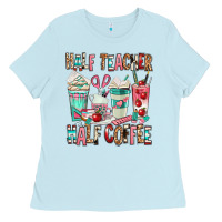 Baby Blue half teacher half coffee Ladies Tee - texasbilliewilder