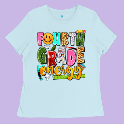 Fourth Grade Energy Ladies Tee Designed By Texasbilliewilder