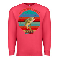 Cardinal If It's Not About Fishing I'm Not Interested Premium Sweatshirt - Bettercallsaul