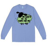 Colony Blue he left the 99 to come for me Long Sleeve Tee - MaliasSmallBusiness