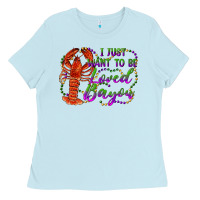 Baby Blue i just want to be loved bayou Ladies Tee - RanaPortraitStore