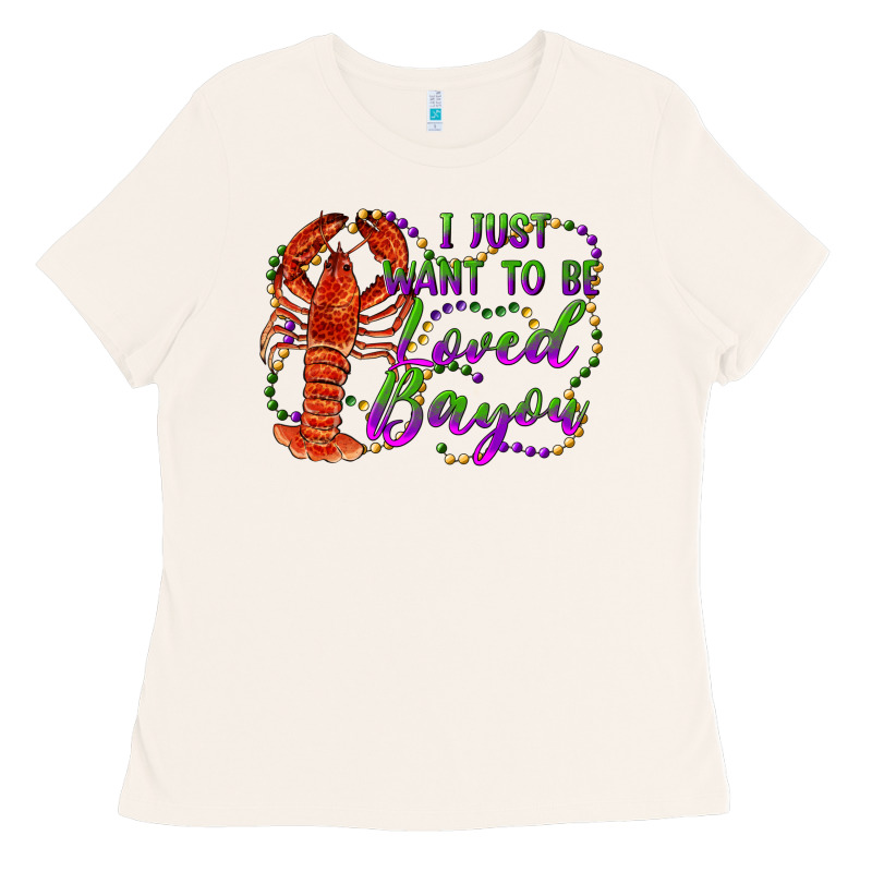 I Just Want To Be Loved Bayou Ladies Tee by RanaPortraitStore | Teevron