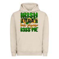 Pigment French Oak Irish today but please kiss me Urban Hoodie - CowGirlArtShop