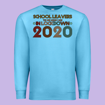 School Leavers The One Where I Was In Lockdown 2020 Premium Sweatshirt Designed By Bettercallsaul