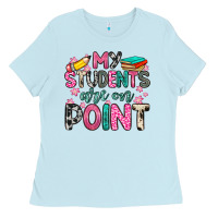 Baby Blue my students are on point Ladies Tee - Zillion Design Studio