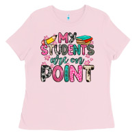 Bubblegum Pink my students are on point Ladies Tee - Zillion Design Studio