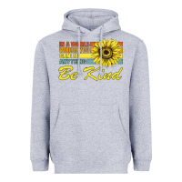 Heather Grey In A World Where You Can Be Anything Be Kind Heavyweight Hoodie - Bettercallsaul