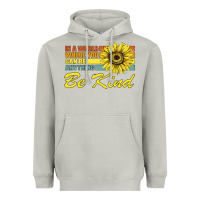 Moon Dust In A World Where You Can Be Anything Be Kind Heavyweight Hoodie - Bettercallsaul