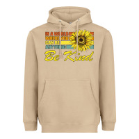Mushroom In A World Where You Can Be Anything Be Kind Heavyweight Hoodie - Bettercallsaul