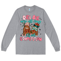 Heather Grey relax we're all crazy it's not competition Long Sleeve Tee - MaliasSmallBusiness