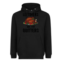 Black Leftovers Are For Quitters Heavyweight Hoodie - Bettercallsaul