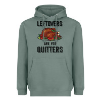 Sage Leftovers Are For Quitters Heavyweight Hoodie - Bettercallsaul