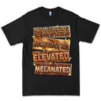 Black Educated motivated elevated melanated Premium Tee - Zillion Design Studio