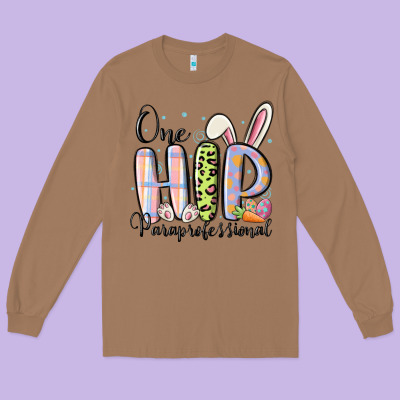 One Hip Paraprofessional Long Sleeve Tee Designed By Maliassmallbusiness