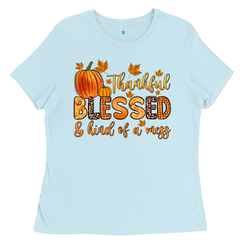 Thankful Blessed And Kind Of A Mess Ladies Tee by Zillion Design Studio | Teevron