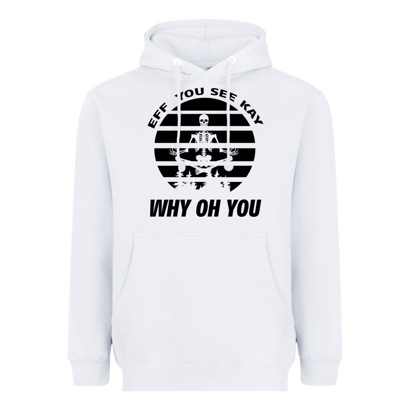 Eff You See Kay Why Oh You Skeleton Yogas Vintage Heavyweight Hoodie by Bettercallsaul | Teevron