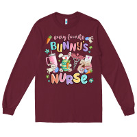 Burgundy every favorite bunnys nurse Long Sleeve Tee - MaliasSmallBusiness