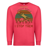 Cardinal Some Dream About Goals I Stop Them Premium Sweatshirt - Bettercallsaul