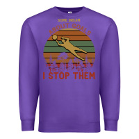 Purple Some Dream About Goals I Stop Them Premium Sweatshirt - Bettercallsaul