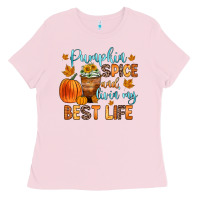 Bubblegum Pink pumpkin spice and livin  my best life Ladies Tee - Zillion Design Studio