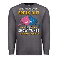 Charcoal Heather My Brain is 95% Show Tunes. Funny Theatre Gift. Premium Sweatshirt - Bettercallsaul