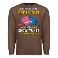 Chestnut My Brain is 95% Show Tunes. Funny Theatre Gift. Premium Sweatshirt - Bettercallsaul