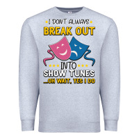 Heather Grey My Brain is 95% Show Tunes. Funny Theatre Gift. Premium Sweatshirt - Bettercallsaul