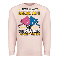 Pale Pink My Brain is 95% Show Tunes. Funny Theatre Gift. Premium Sweatshirt - Bettercallsaul