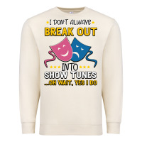 Sandshell My Brain is 95% Show Tunes. Funny Theatre Gift. Premium Sweatshirt - Bettercallsaul