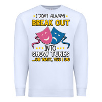 White My Brain is 95% Show Tunes. Funny Theatre Gift. Premium Sweatshirt - Bettercallsaul