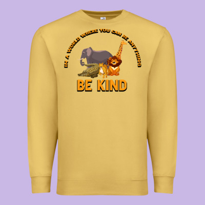 In A World Where You Can Be Anything Bee Kind Premium Sweatshirt Designed By Bettercallsaul