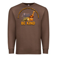 Chestnut In a World Where You Can Be Anything Bee Kind Premium Sweatshirt - Bettercallsaul