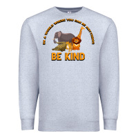 Heather Grey In a World Where You Can Be Anything Bee Kind Premium Sweatshirt - Bettercallsaul