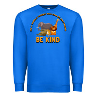 True Royal In a World Where You Can Be Anything Bee Kind Premium Sweatshirt - Bettercallsaul