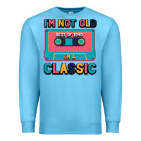 Ocean Blue I'm Not Old Best Old Best Of 1949 I'M A Classic Premium Sweatshirt - Bettercallsaul
