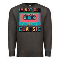 Smoke I'm Not Old Best Old Best Of 1949 I'M A Classic Premium Sweatshirt - Bettercallsaul