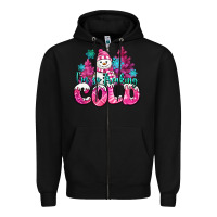 Black im so freaking cold pink christmas snowman Zipper Hoodie - MaliasSmallBusiness
