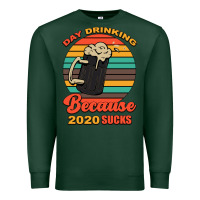 Sports Green Day drinking because 2020 sucks Premium Sweatshirt - Bettercallsaul