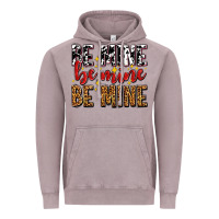 Vintage Zinc be mine be mine be mine Vintage Hoodie - AdoDesignShop