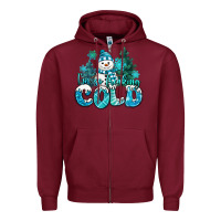 Burgundy im so freaking cold snowman Zipper Hoodie - MaliasSmallBusiness
