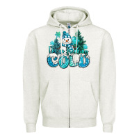 Oatmeal Heather im so freaking cold snowman Zipper Hoodie - MaliasSmallBusiness